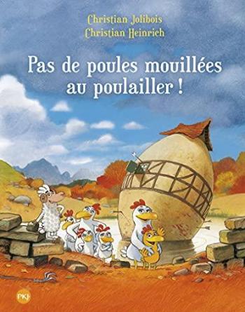 Couverture de l'album Les P'tites Poules - 11. Pas de poules mouillées au poulailler !