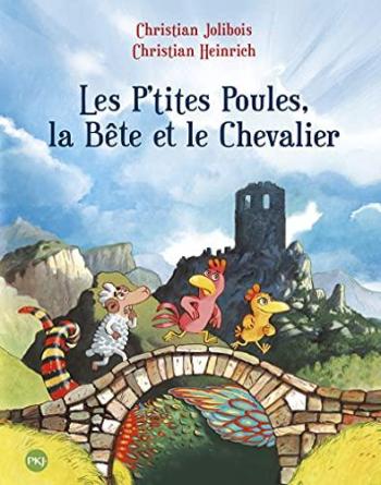 Couverture de l'album Les P'tites Poules - 6. Les P'tites Poules, la Bête et le Chevalier