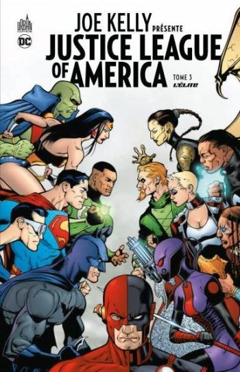 Couverture de l'album Justice League of America - Joe Kelly présente - 3. L'Élite