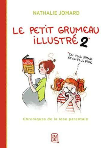 Couverture de l'album Le petit Grumeau illustré - 2. Chronique de la lose parentale