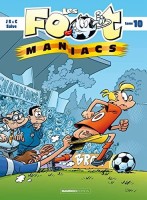 Les Foot Maniacs 10. Tome 10