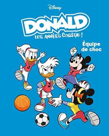 Couverture de l'album Donald - Les années collège ! - 2. Equipe de choc