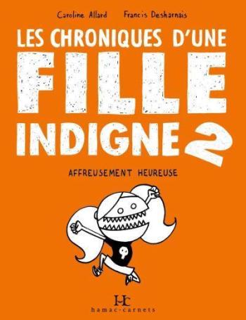 Couverture de l'album Les Chroniques d'une fille indigne - 2. Affreusement heureuse