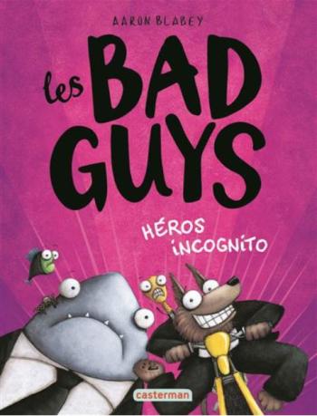 Couverture de l'album Les Bad Guys - 3. Héros incognito