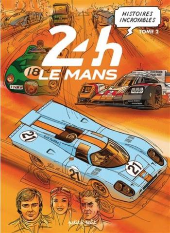 Couverture de l'album 24H Le Mans - Histoires incroyables - 2. Tome 2
