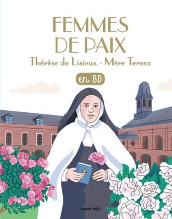 Couverture de l'album Femmes de paix en BD - 1. Thérèse de Lisieux et mère Teresa