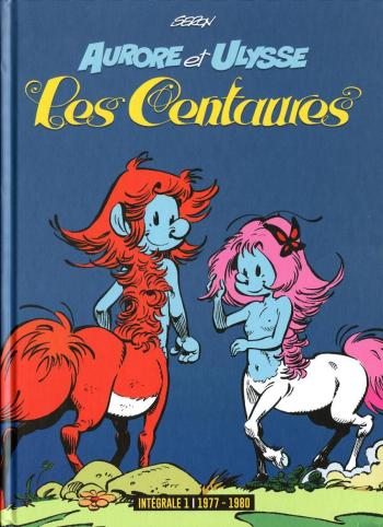 Couverture de l'album Les Centaures - INT. Intégrale 1 - 1977-1980