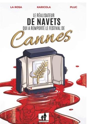 Couverture de l'album Le réalisateur de navets qui a remporté le festival de Cannes (One-shot)