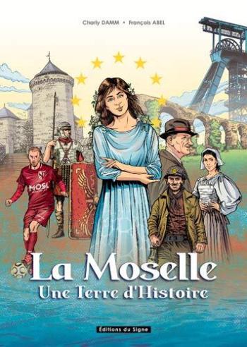 Couverture de l'album La Moselle, Une Terre D'Histoire (One-shot)