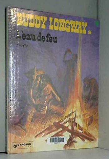 Couverture de l'album Buddy Longway - 8. L'eau de feu