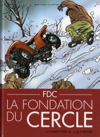 Couverture de l'album FDC - La Fondation du Cercle - 2. Chapitre 2 : La Mère