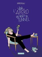 Voir l'apéro au bout du tunnel (One-shot)