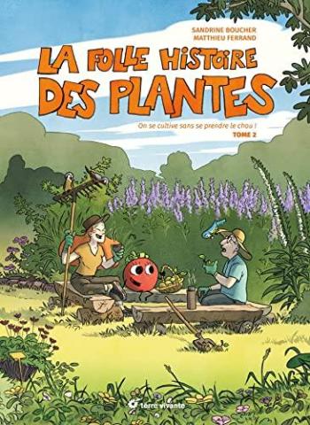 Couverture de l'album La Folle Histoire des plantes - 2. On se cultive sans se prendre le chou !