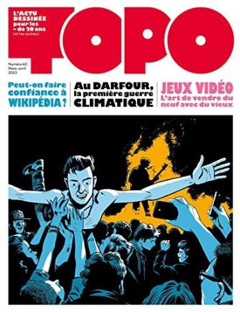 Couverture de l'album Topo, l'actu dessinée pour les - de 20 ans - 40. Mars-avril 2023