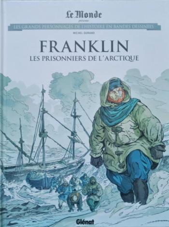 Couverture de l'album Les Grands Personnages de l'Histoire en BD - 99. Franklin - Les Prisonniers de l'Arctique