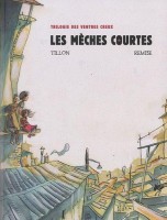 Trilogie des Ventres Creux 1. les Mèches Courtes