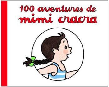 Couverture de l'album Mimi Cracra - HS. 100 aventures de Mimi Cracra