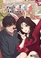 Crush of Lifetime 5. Tome 5