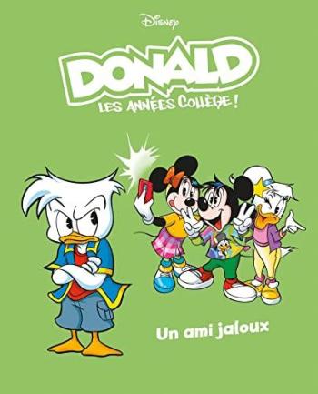 Couverture de l'album Donald - Les années collège ! - 6. Un ami jaloux