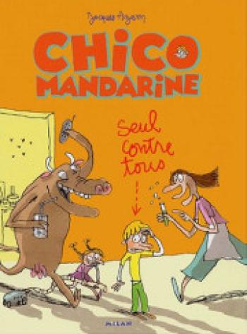 Couverture de l'album Chico Mandarine - 1. Seul contre tous