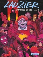 Tranches de vie 2. Tome 2