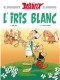 Astérix : 40. L'Iris Blanc