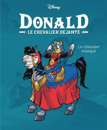 Couverture de l'album Donald - Le chevalier déjanté - 1. Le chevalier masqué