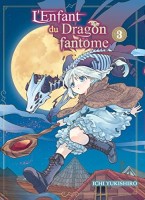 L'Enfant du Dragon fantôme 3. Tome 3