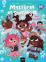 Mystères et sortilèges 4. Tous à l'eau !