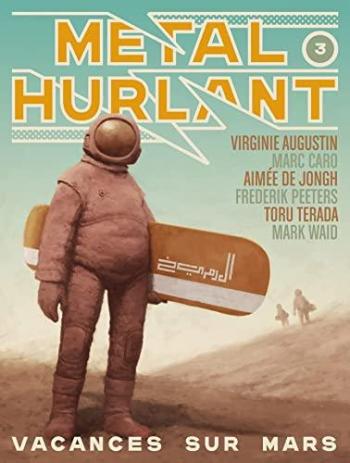 Couverture de l'album Métal Hurlant - 3. Vacances sur Mars
