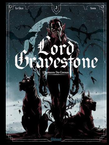 Couverture de l'album Lord Gravestone - 3. L'Empereur des Cendres