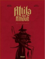 Attila... mon amour INT. Intégrale