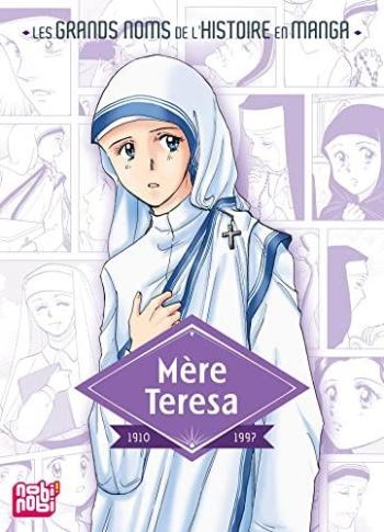 Couverture de l'album Les Grands Noms de l'Histoire en manga - 13. Mère Teresa