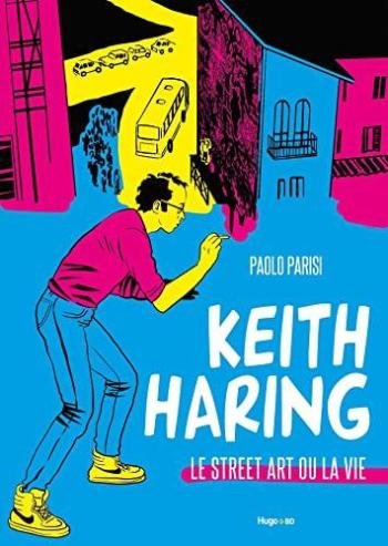 Couverture de l'album Keith Haring - Le street art ou la vie (One-shot)