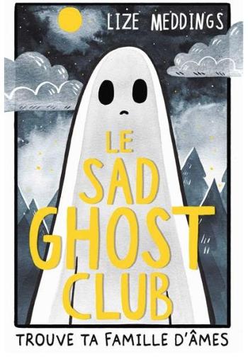 Couverture de l'album Le Sad Ghost Club - 1. Trouve ta famille d'âmes