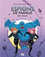 Espions de famille 6. Pater Monster