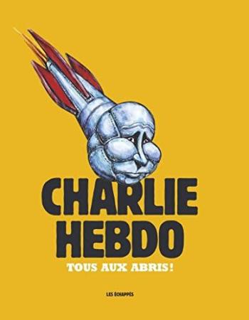 Couverture de l'album Charlie Hebdo - Une année en dessins - HS. 2022 - Tous aux abris !