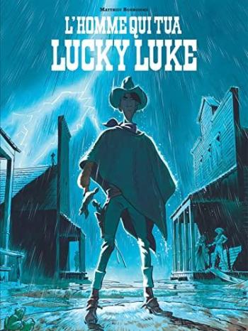 Couverture de l'album Un hommage à Lucky Luke d'après Morris - 1. L'Homme qui tua Lucky Luke