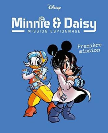 Couverture de l'album Minnie & Daisy - Mission espionnage - 1. Première mission