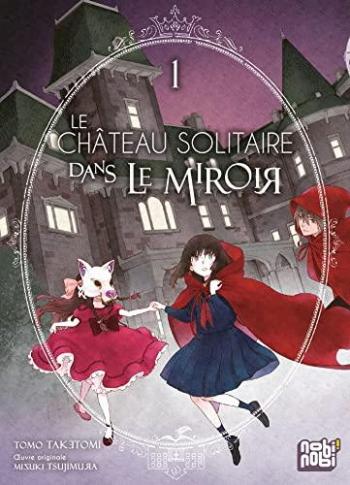Couverture de l'album Le château solitaire dans le miroir - 1. Tome 1