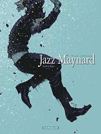 Couverture de l'album Jazz Maynard - 6. Trois corbeaux