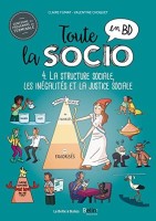 Toute la socio en BD 4. Structure sociale, inégalités et justice sociale