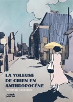 La voleuse de chien en Anthropocène (One-shot)