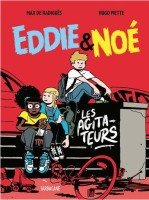 Eddie & Noé 2. Les agitateurs