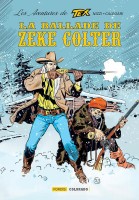Les Aventures de Tex 5. La Ballade de Zeke Colter