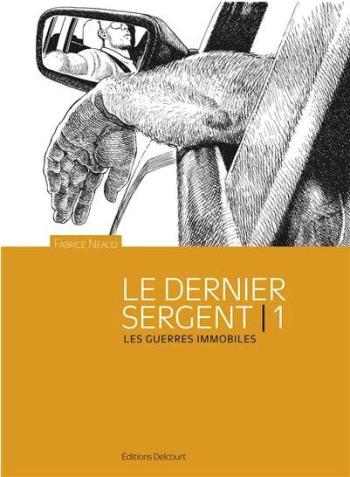 Couverture de l'album Le Dernier sergent - 1. Les guerres immobiles