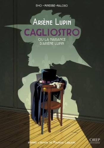 Couverture de l'album Arsène Lupin - Cagliostro - 1. Cagliostro ou la naissance d’Arsène Lupin