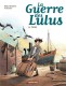 La Guerre des Lulus : 9. Lucas