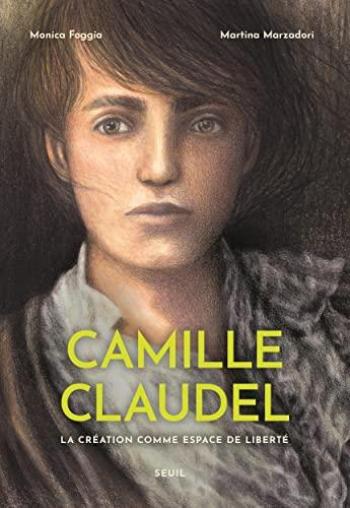 Couverture de l'album Camille Claudel - La création comme espace de liberté (One-shot)