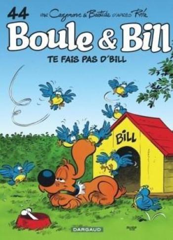 Couverture de l'album Boule & Bill (dès 2000) - 44. Te fais pas d'Bill